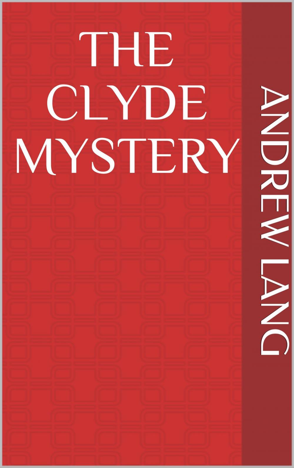 Big bigCover of The Clyde Mystery