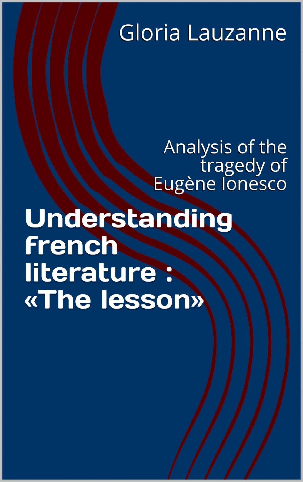 Big bigCover of Understanding french literature : «The lesson»