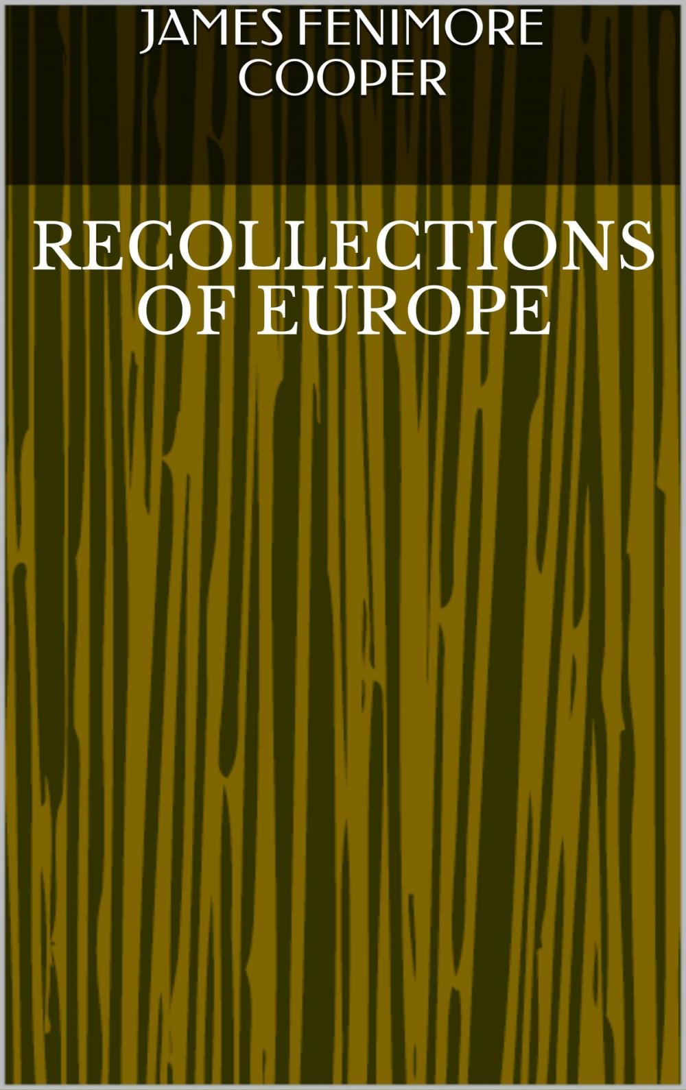 Big bigCover of Recollections of Europe