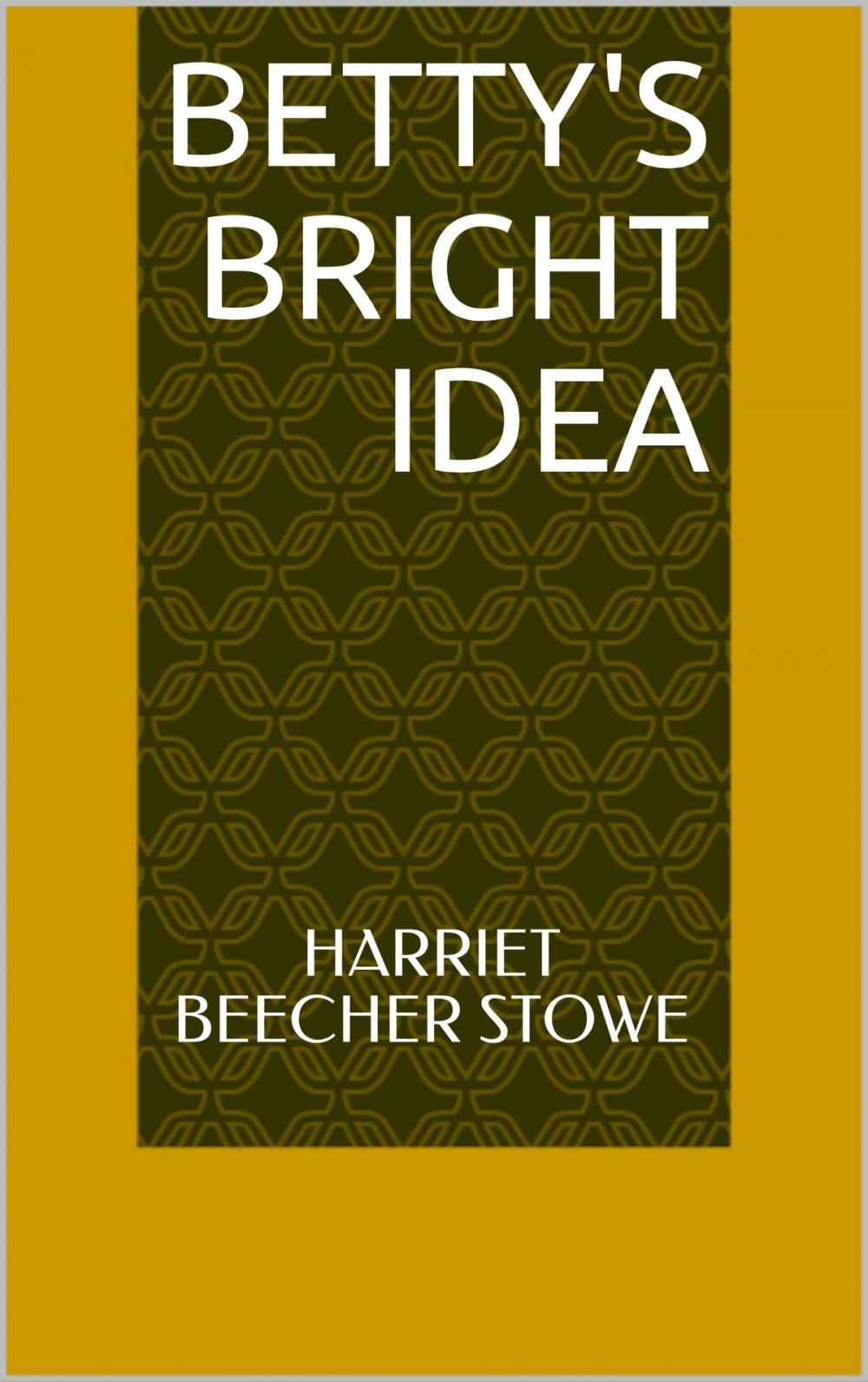 Big bigCover of Betty's Bright Idea