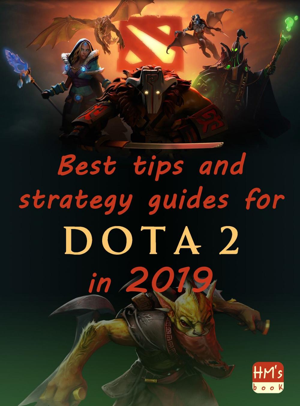Big bigCover of Best tips and strategy guides for DotA 2 in 2019
