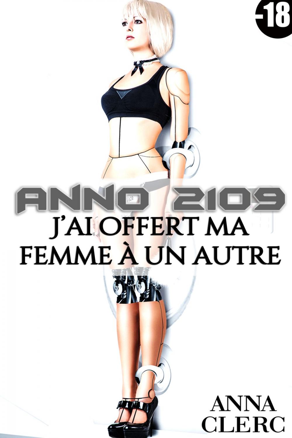 Big bigCover of Anno 2109: J'ai Offert Ma Femme A Un Autre