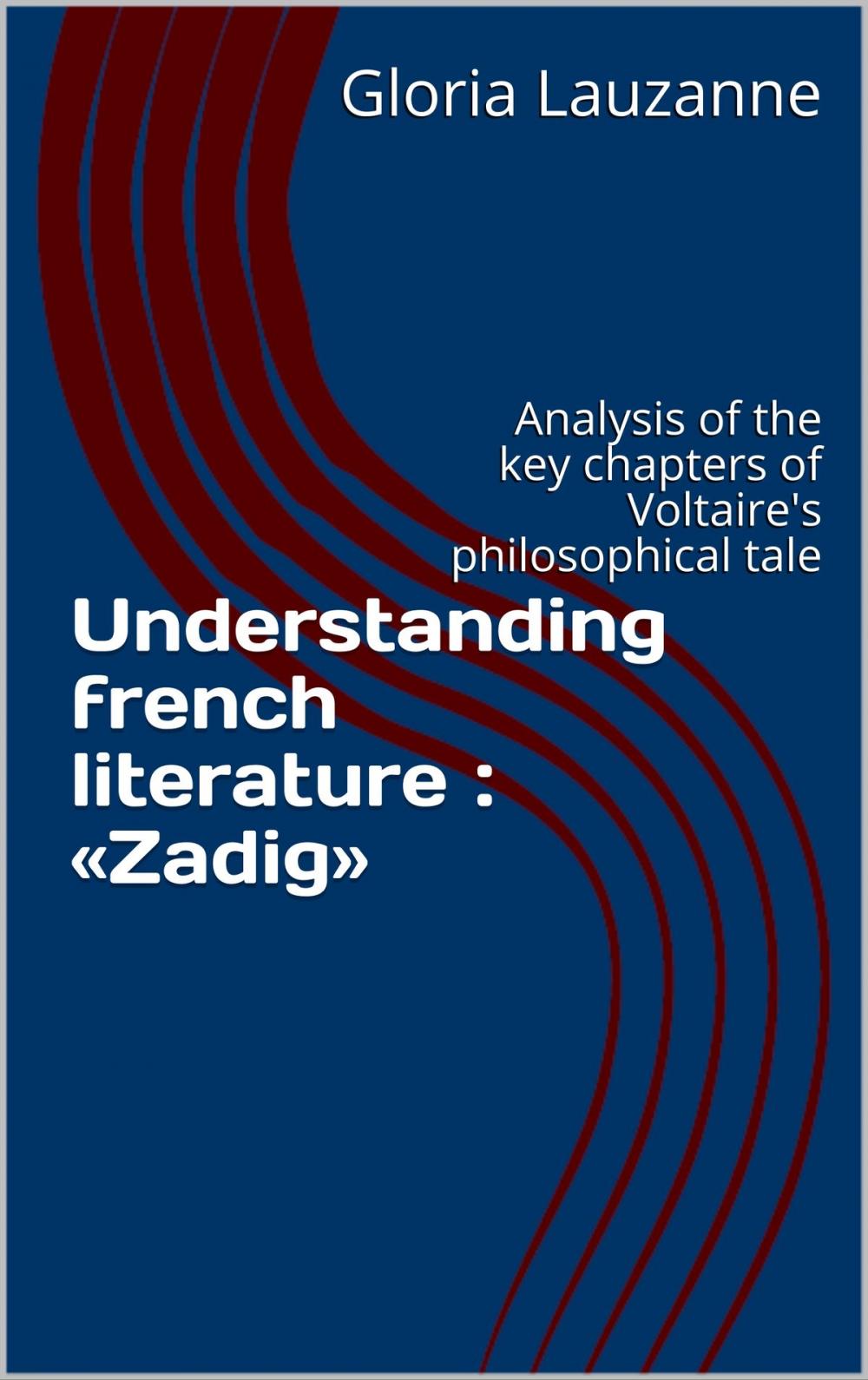 Big bigCover of Understanding french literature : «Zadig»
