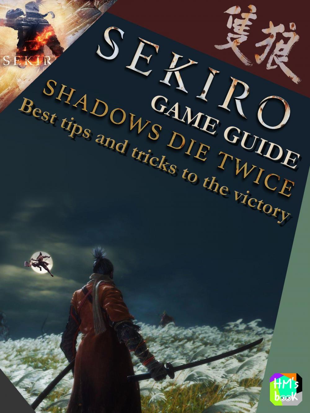 Big bigCover of Sekiro Game Guide - Shadows Die Twice