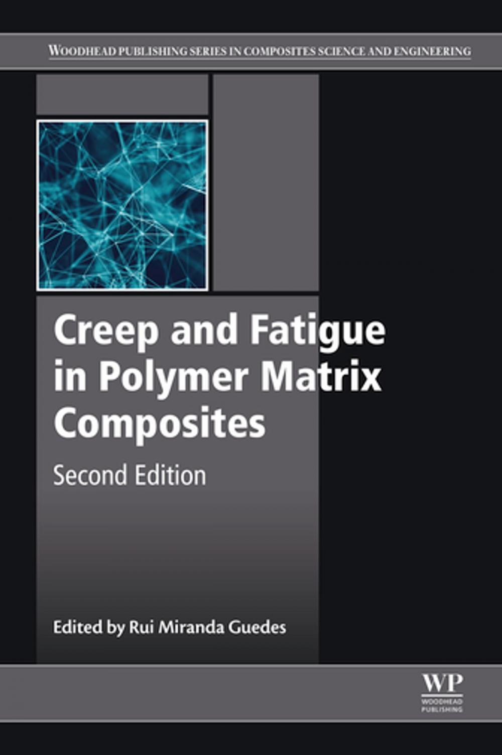 Big bigCover of Creep and Fatigue in Polymer Matrix Composites