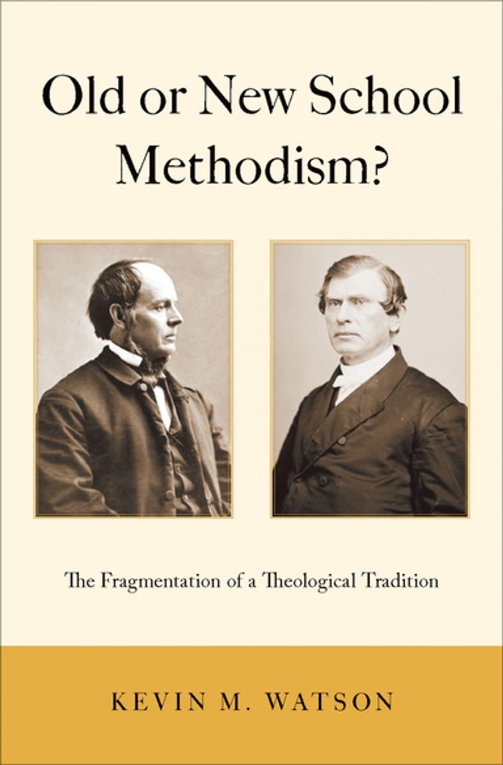 Big bigCover of Old or New School Methodism?