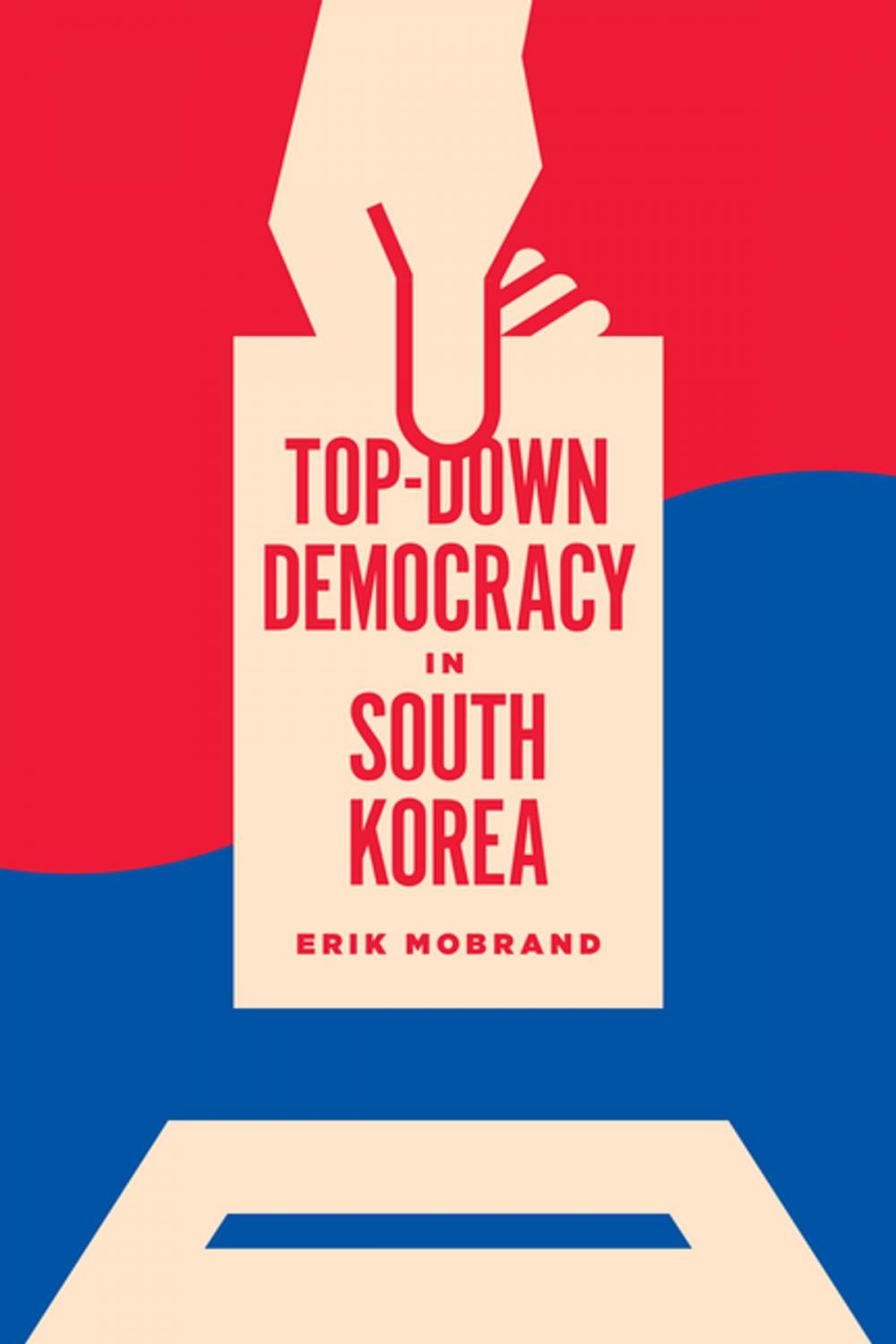 Big bigCover of Top-Down Democracy in South Korea