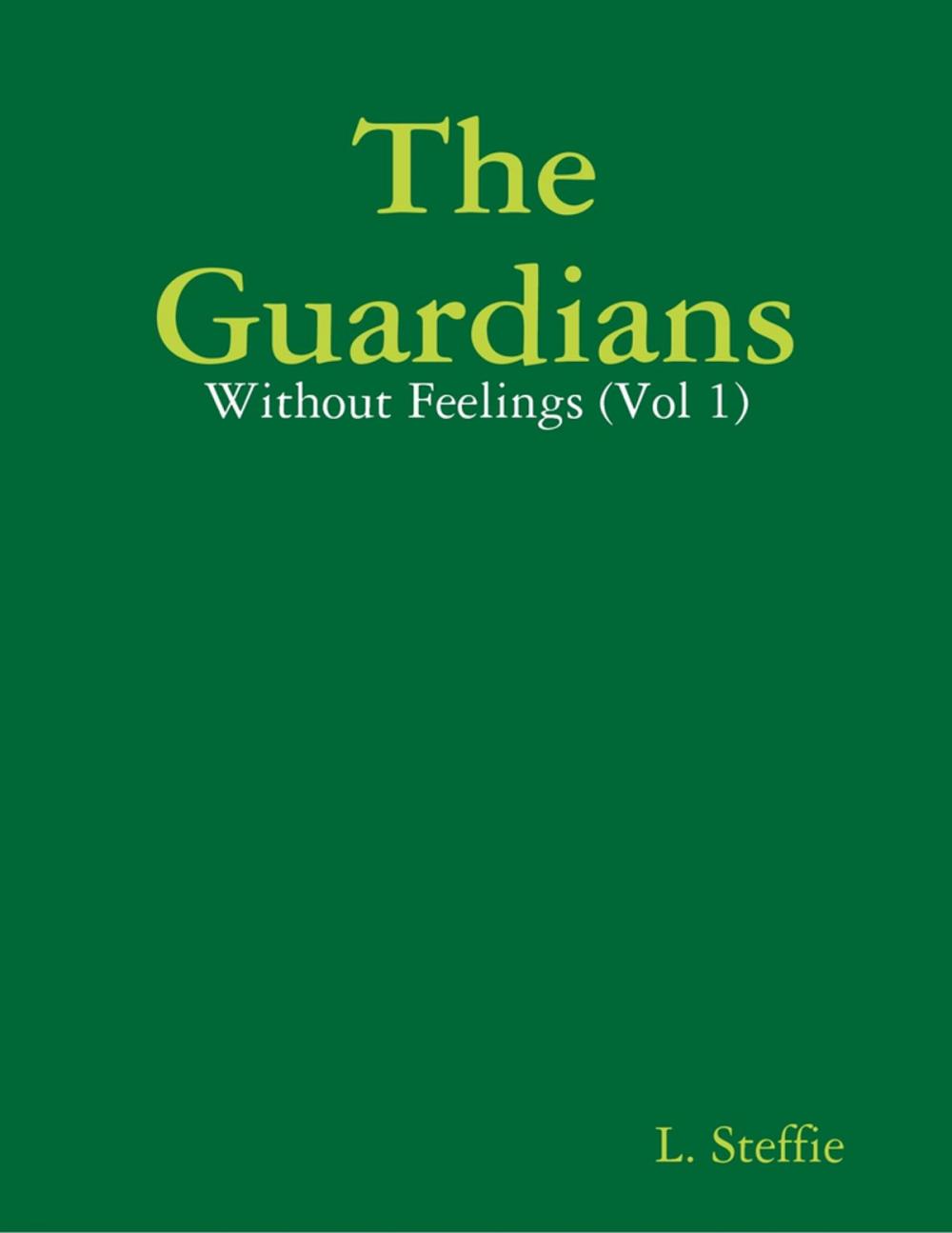Big bigCover of The Guardians - Without Feelings (Vol 1)