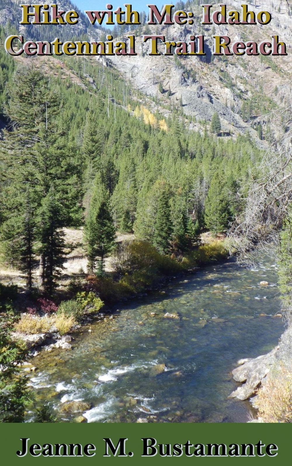 Big bigCover of Hike with Me: Idaho Centennial Trail Reach
