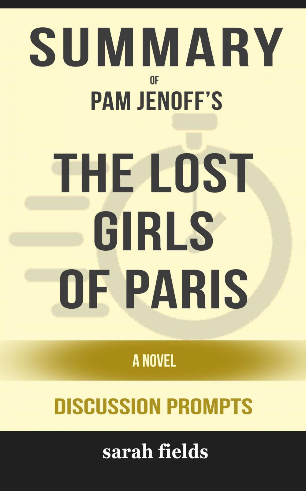 Big bigCover of Summary of The Lost Girls of Paris: A Novel by Pam Jenoff (Discussion Prompts)