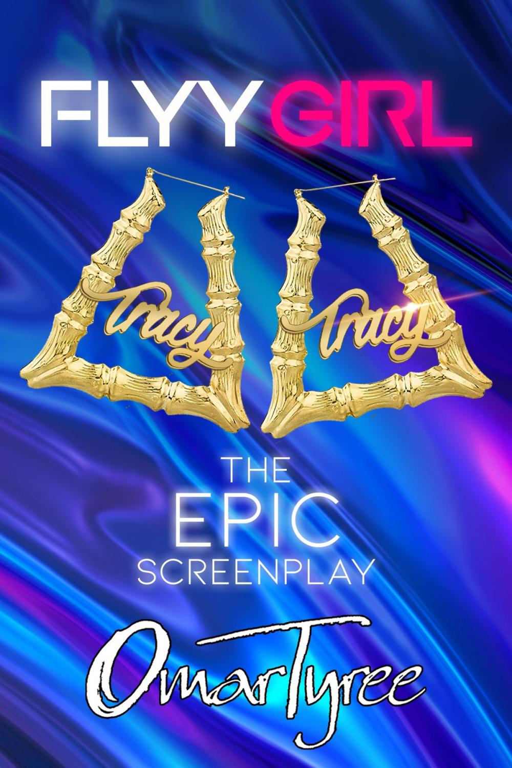 Big bigCover of Flyy Girl: The Epic Screenplay By Omar Tyree
