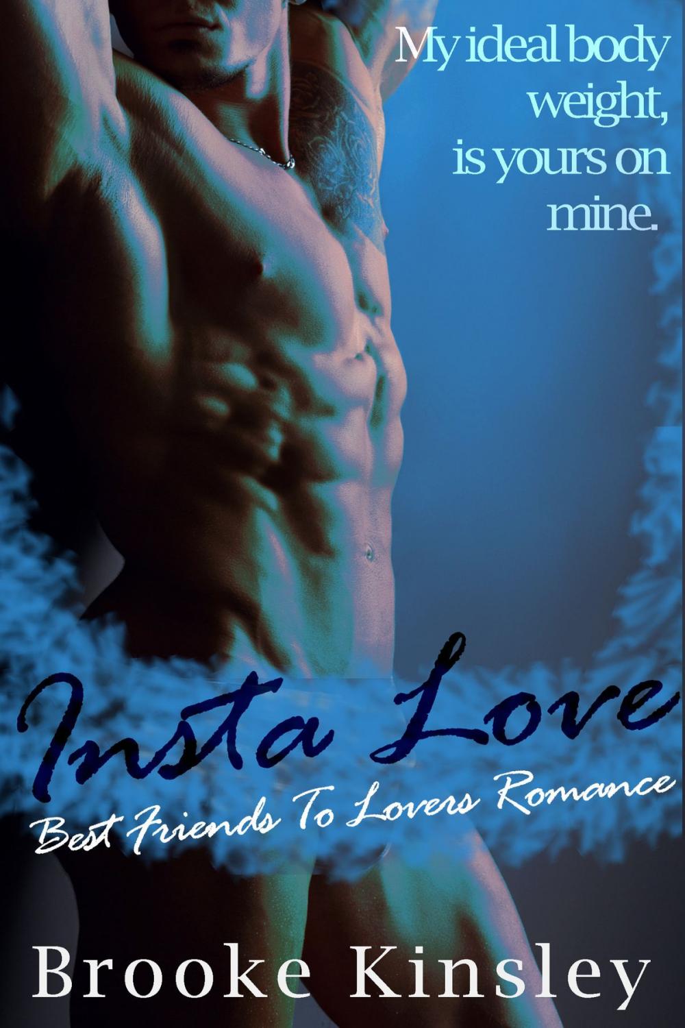 Big bigCover of Insta Love : Best Friends To Lovers (Her Dominant Alpha Male Possessive Romance Series Book 1)