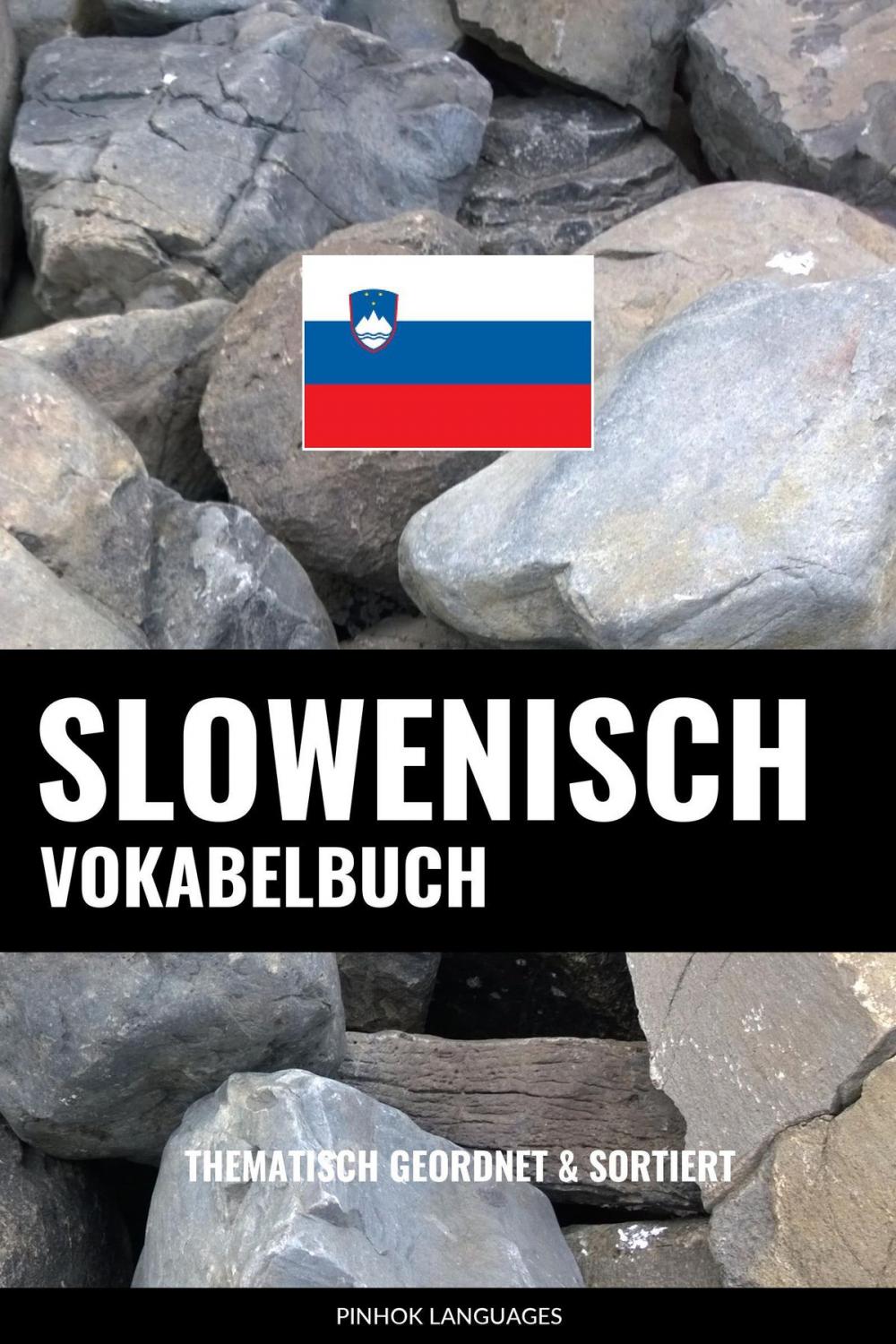 Big bigCover of Slowenisch Vokabelbuch: Thematisch Gruppiert & Sortiert