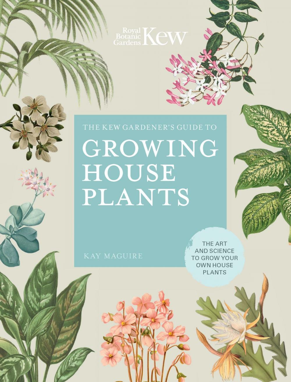 Big bigCover of The Kew Gardener's Guide to Growing House Plants