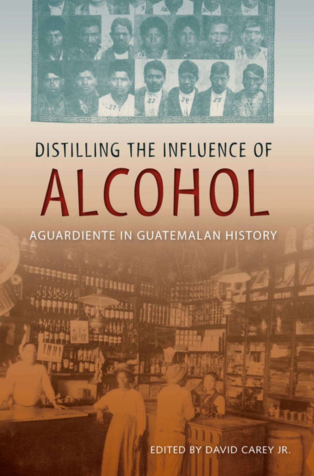 Big bigCover of Distilling the Influence of Alcohol