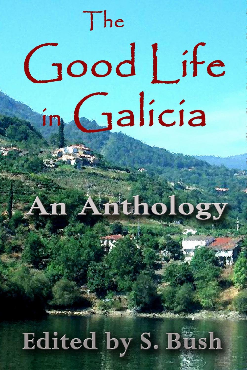 Big bigCover of The Good Life in Galicia