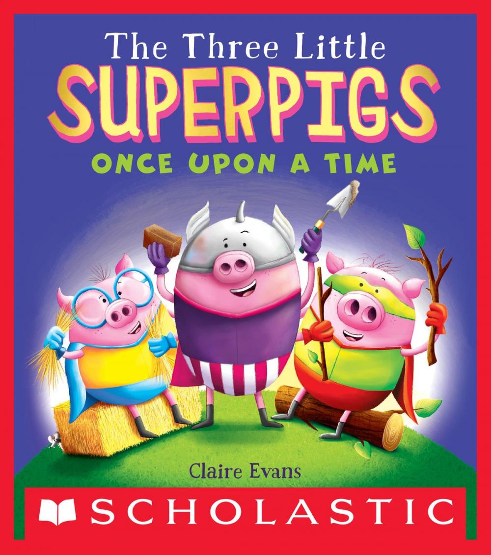 Big bigCover of The Three Little Superpigs: Once Upon a Time