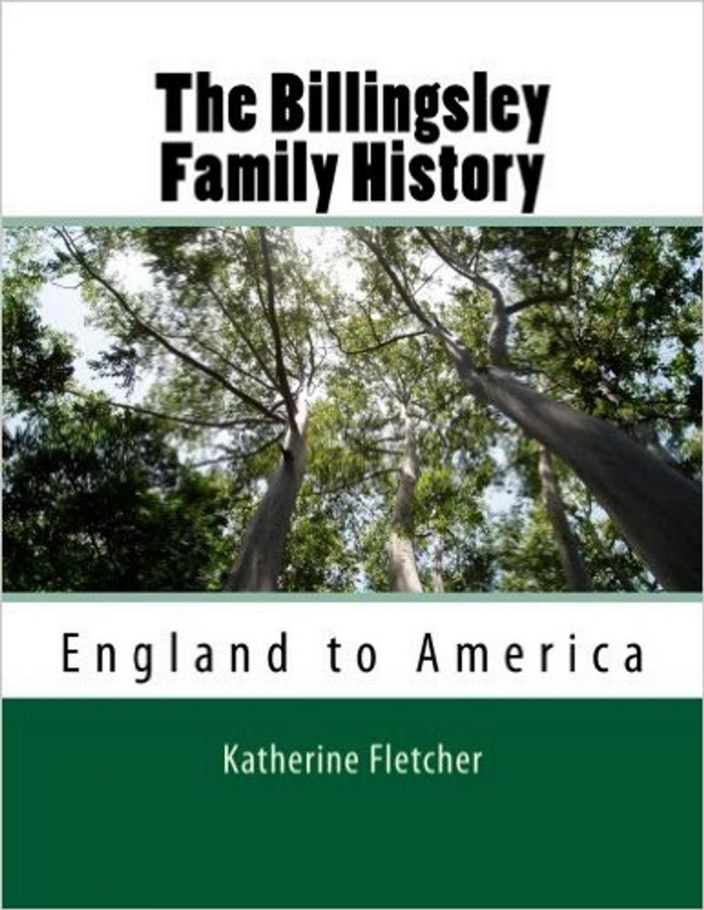 Big bigCover of Billingsly Family History: England to America
