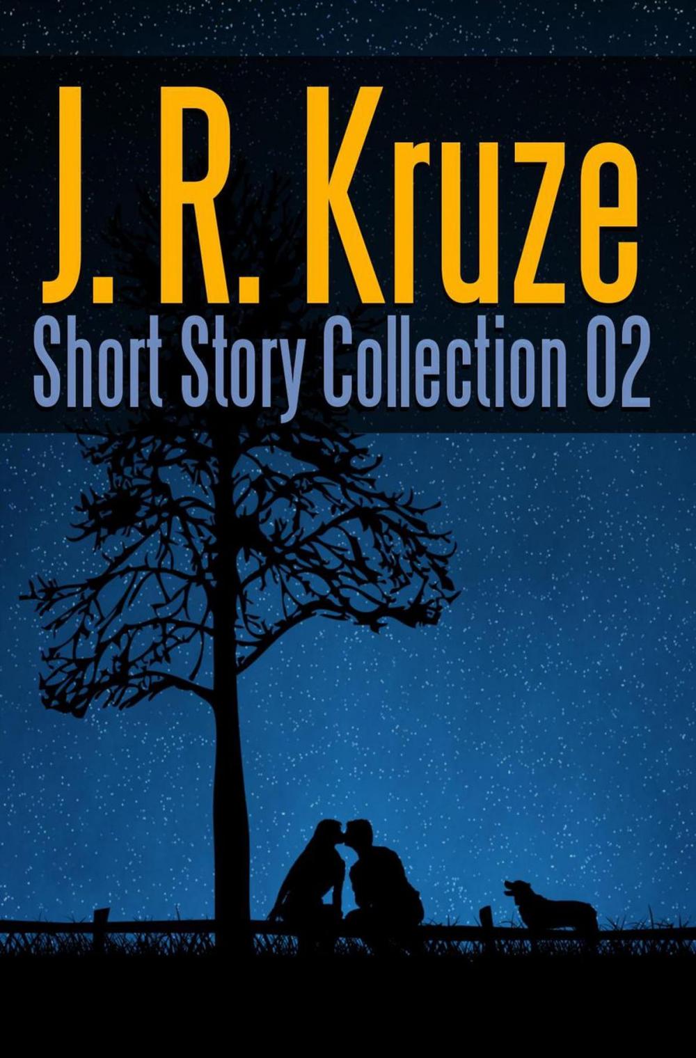 Big bigCover of J. R. Kruze Short Story Collection 02