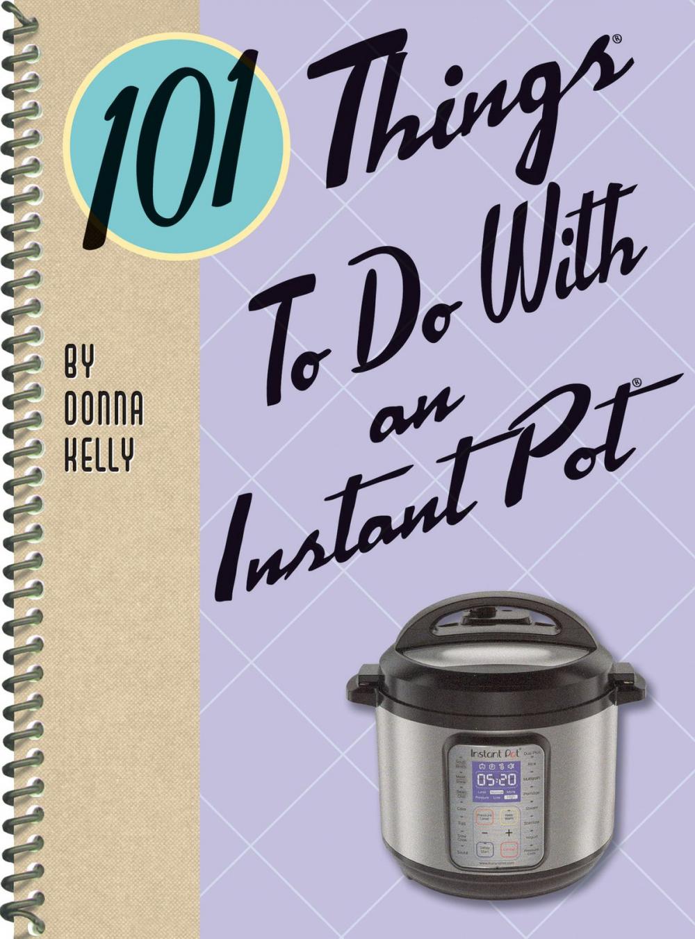 Big bigCover of 101 Things to do with an Instant Pot