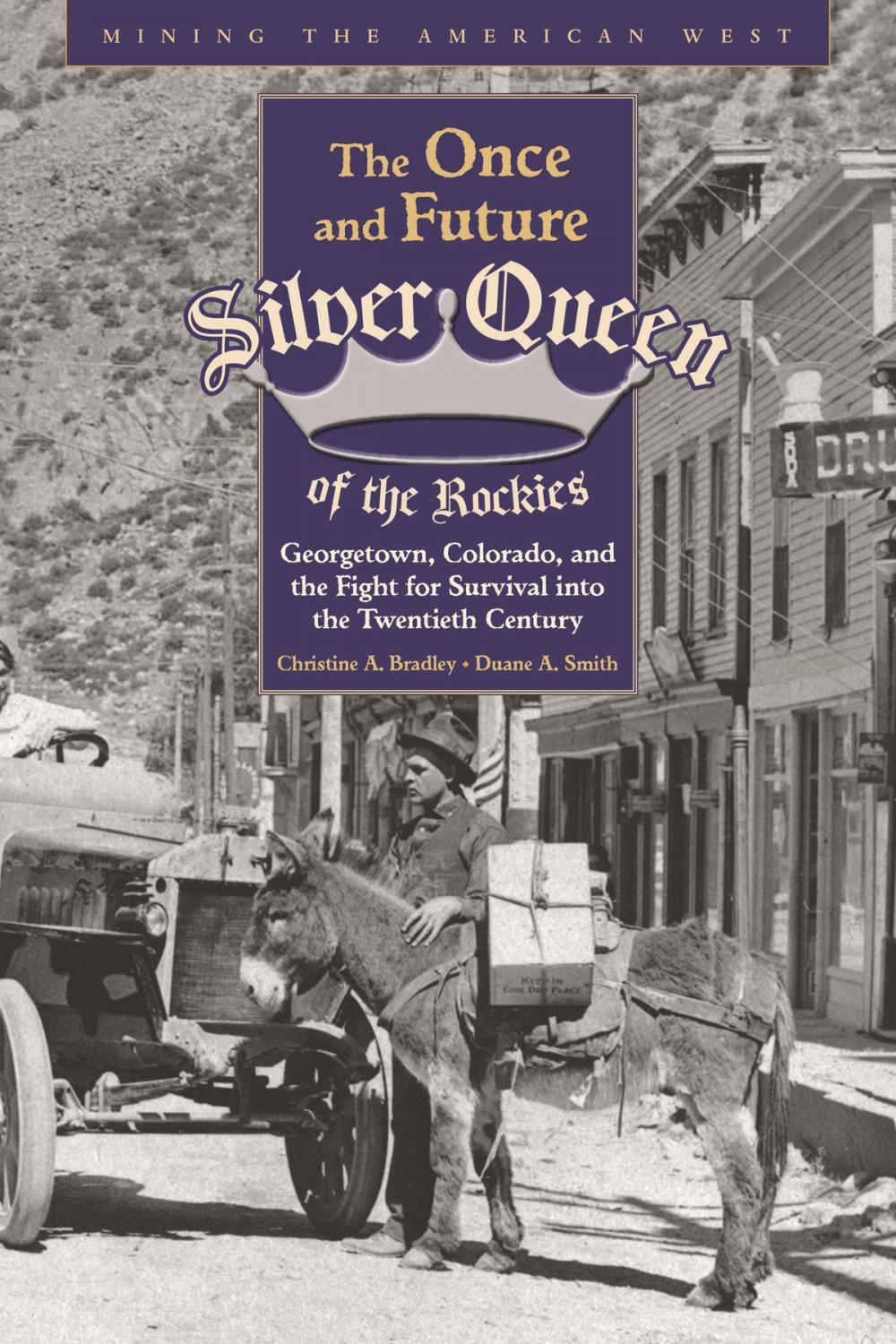 Big bigCover of The Once and Future Silver Queen of the Rockies