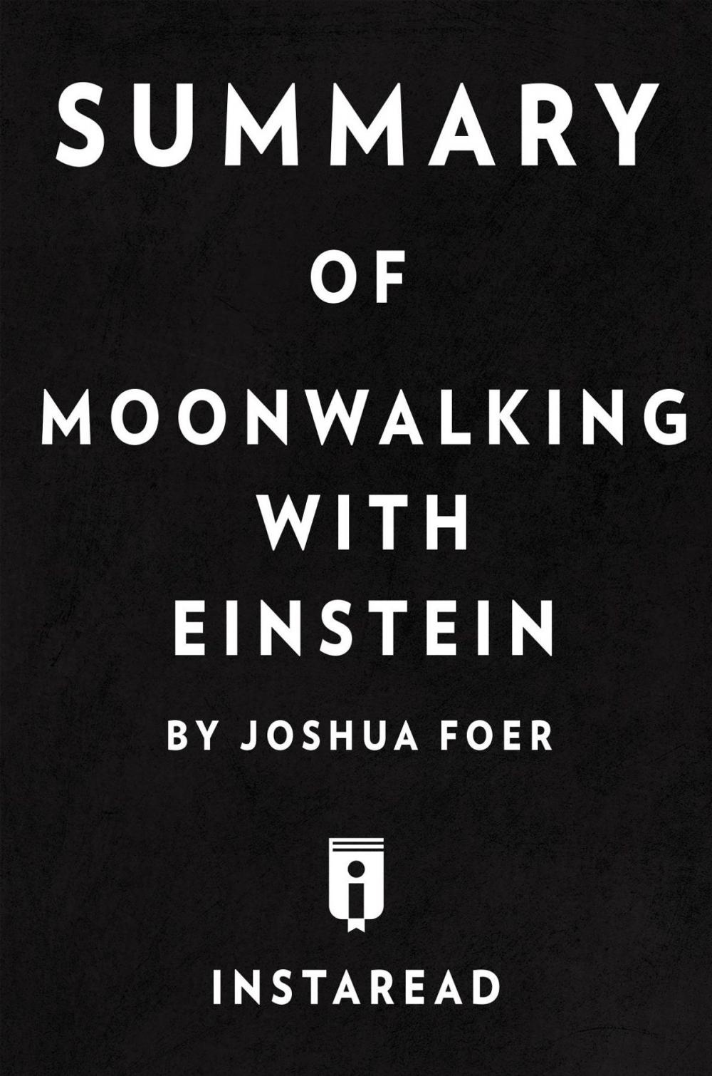 Big bigCover of Summary of Moonwalking with Einstein