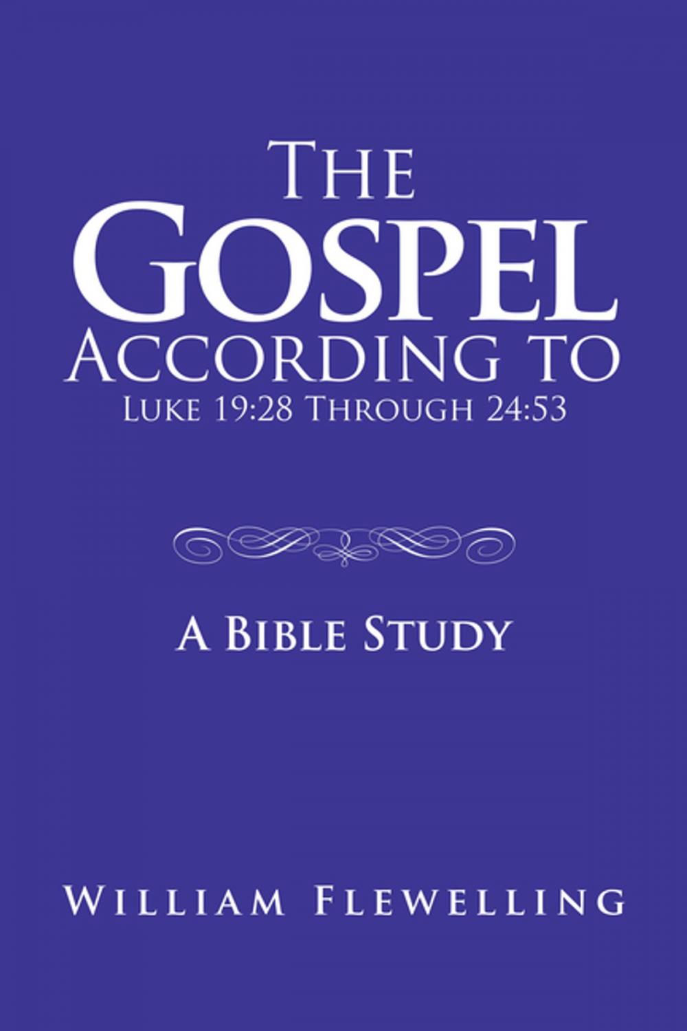 Big bigCover of The Gospel According to Luke 19:28 Through 24:53