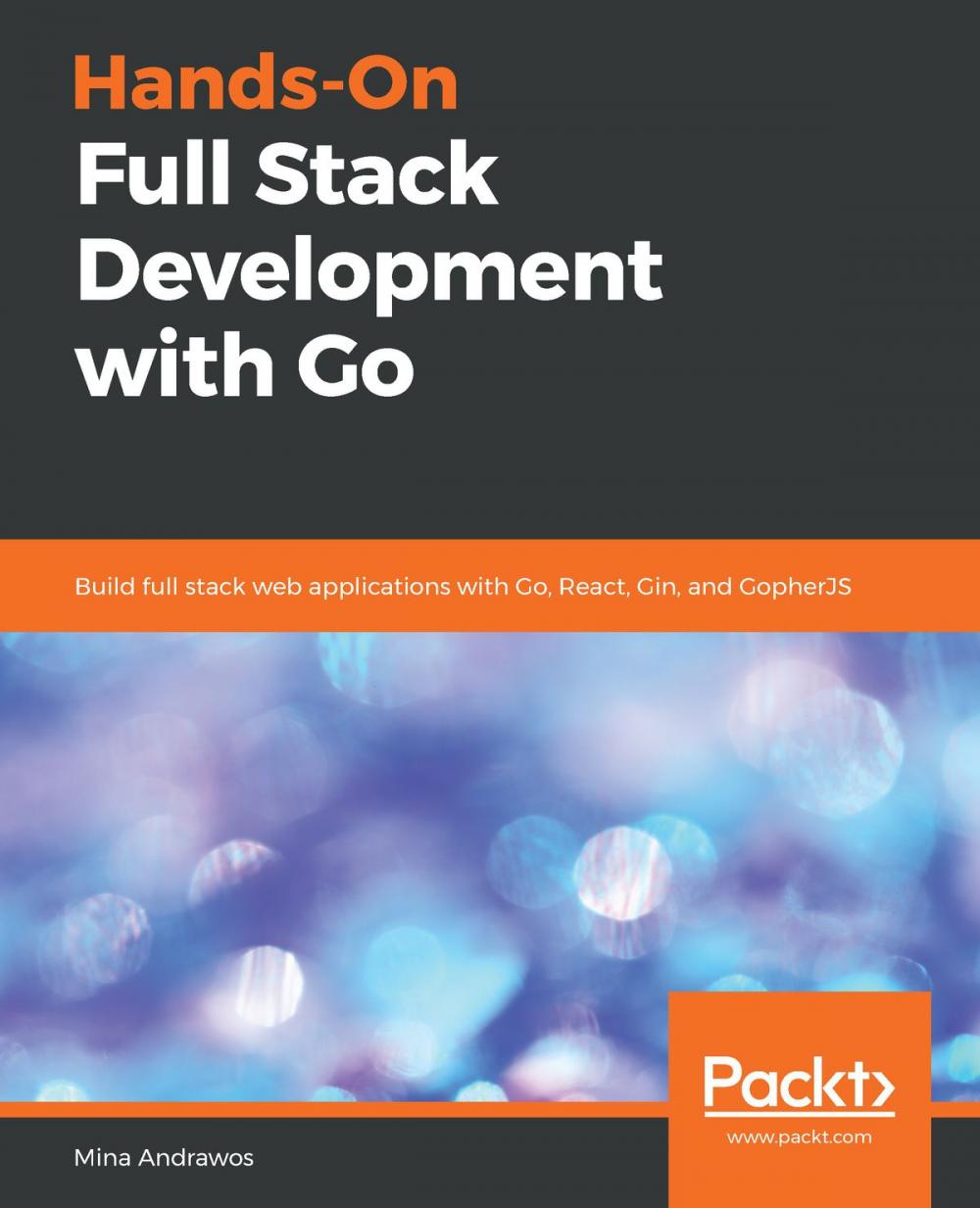 Big bigCover of Hands-On Full Stack Development with Go