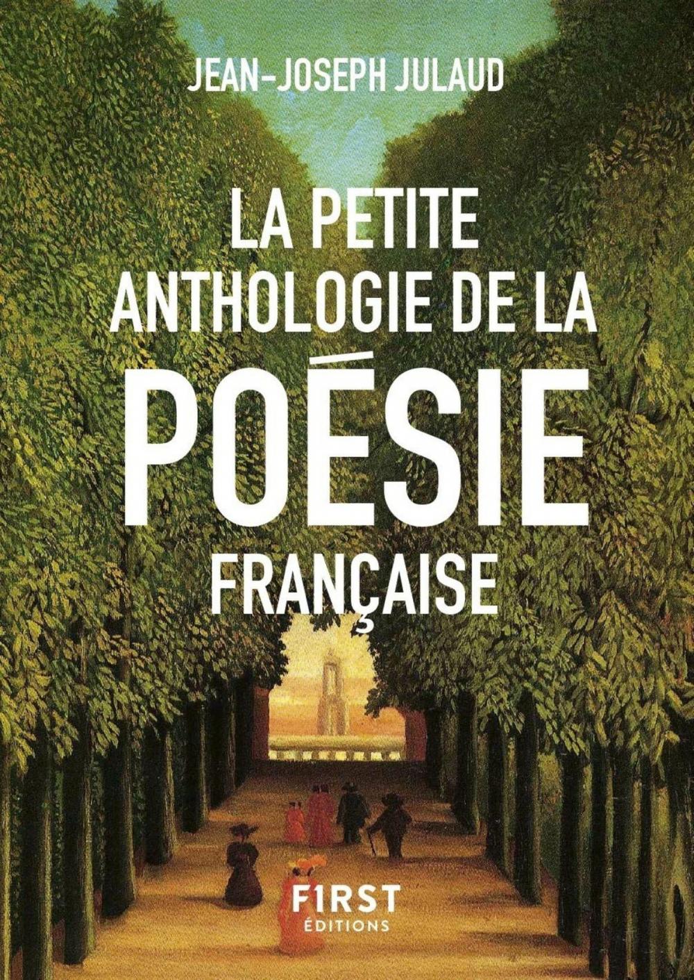 Big bigCover of La Petite anthologie de la poésie française, nouvelle édition