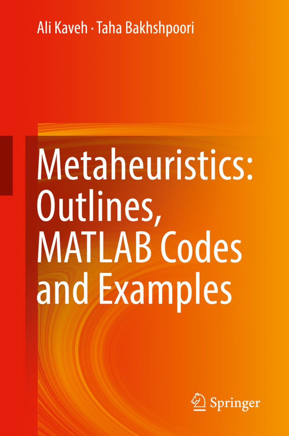 Big bigCover of Metaheuristics: Outlines, MATLAB Codes and Examples