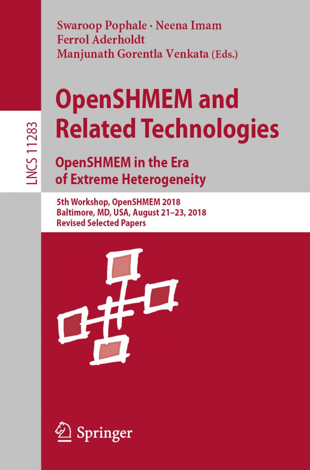 Big bigCover of OpenSHMEM and Related Technologies. OpenSHMEM in the Era of Extreme Heterogeneity