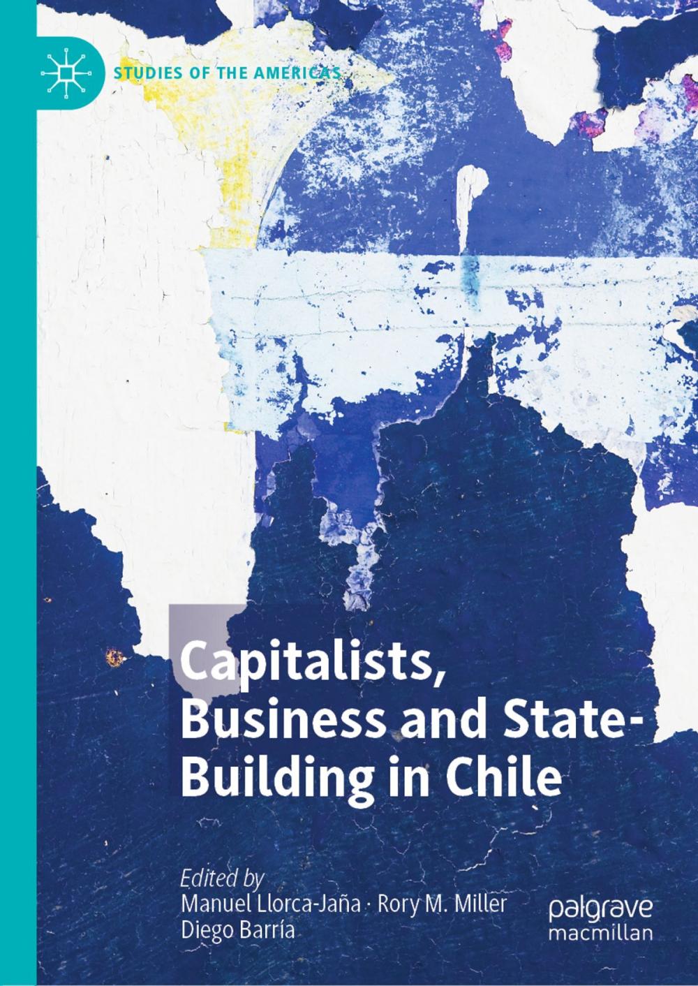 Big bigCover of Capitalists, Business and State-Building in Chile