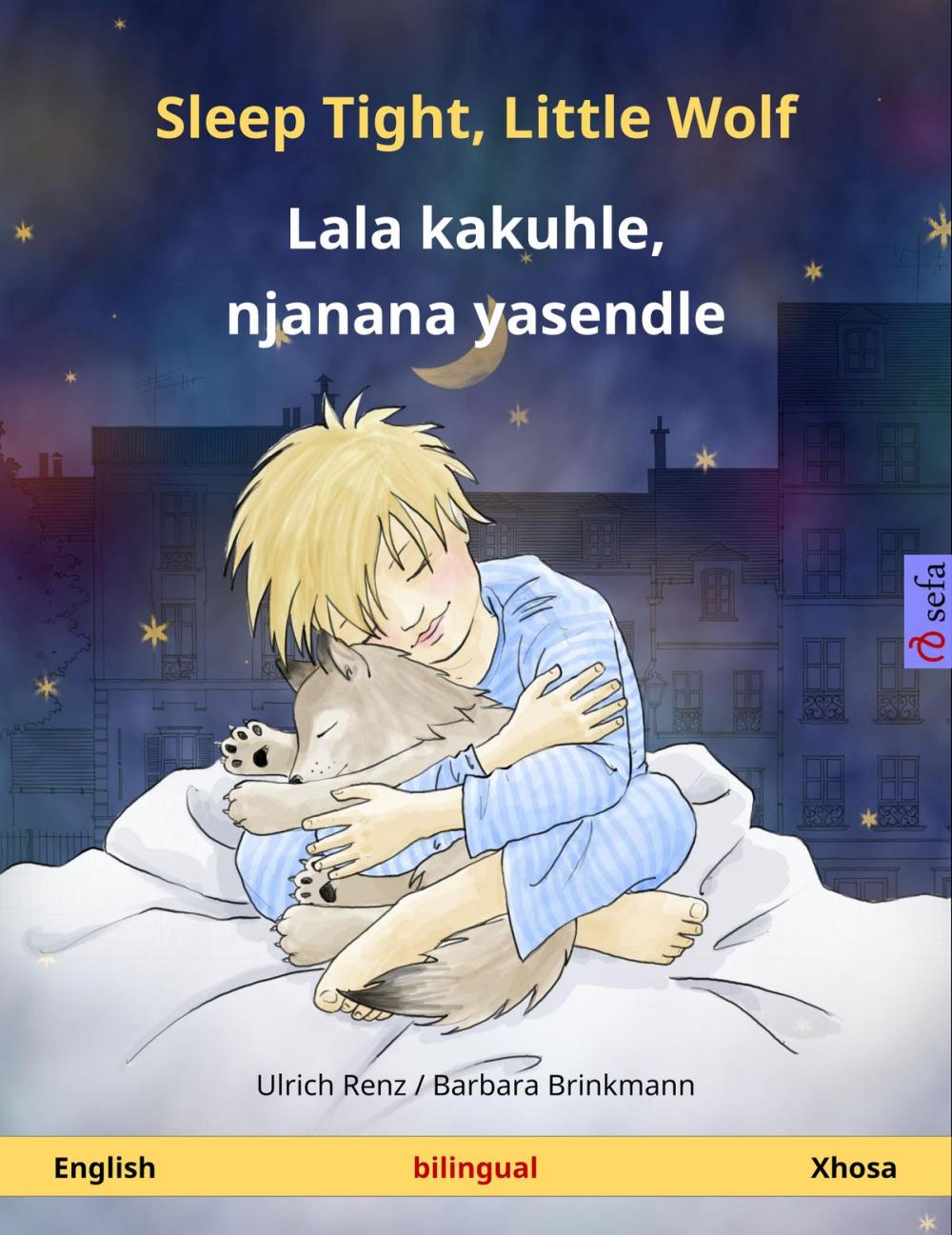 Big bigCover of Sleep Tight, Little Wolf – Lala kakuhle, njanana yasendle (English – Xhosa)