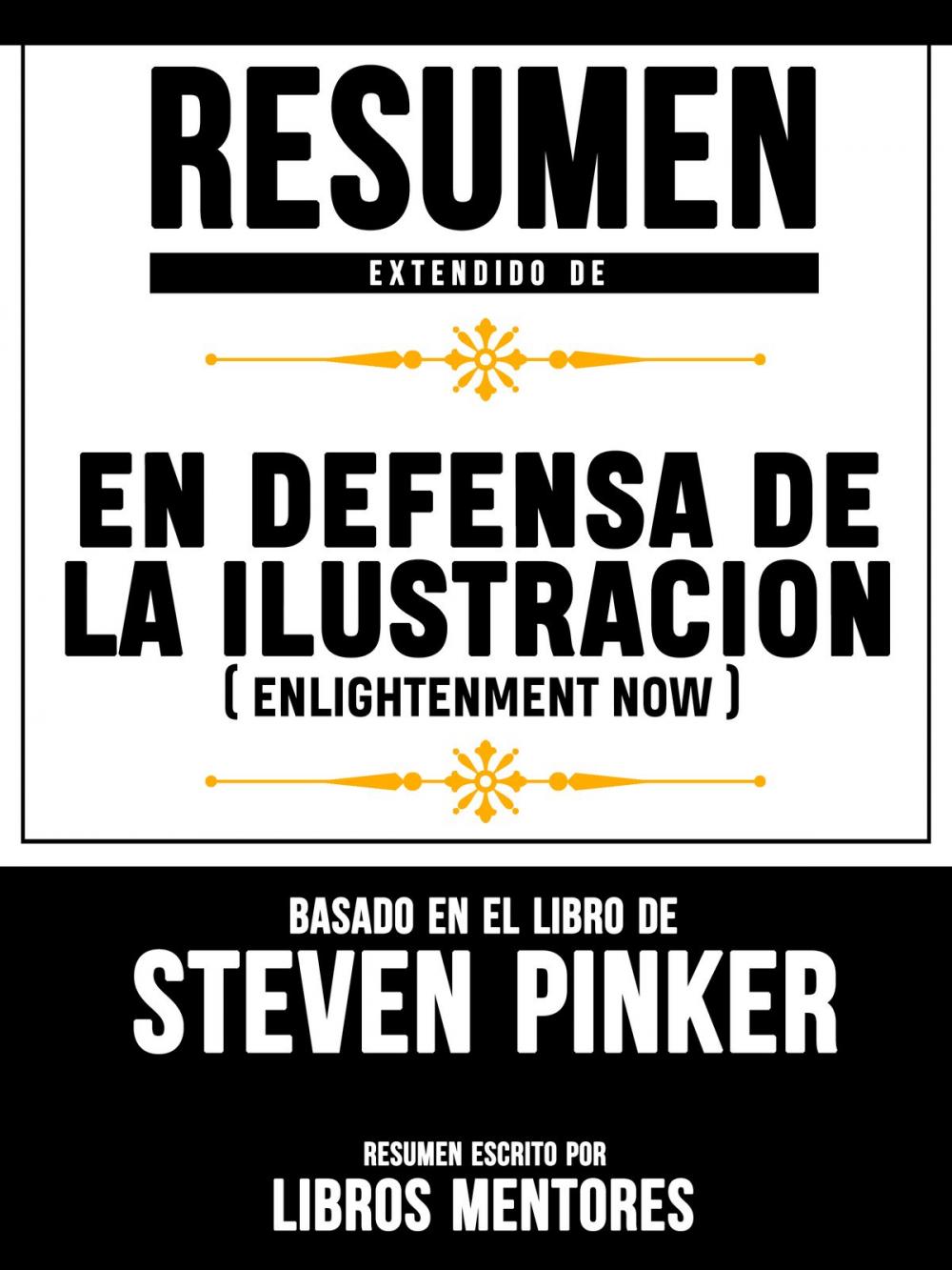 Big bigCover of Resumen De En Defensa De La Ilustracion (Enlightenment Now) – Basado En El Libro De Steven Pinker