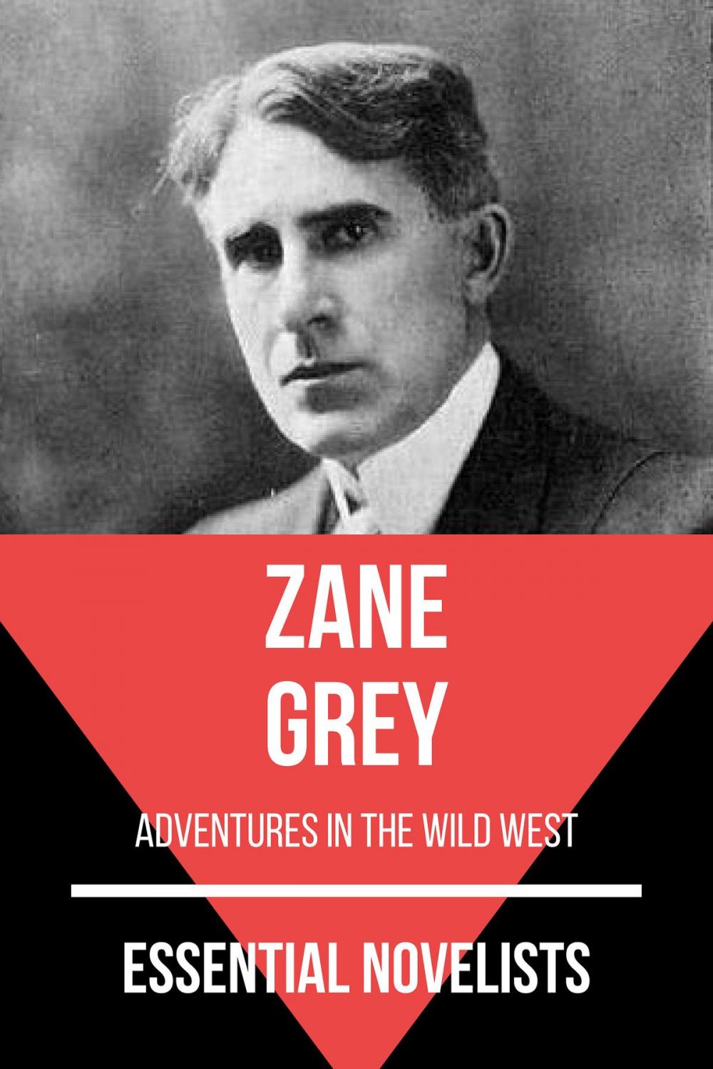 Big bigCover of Essential Novelists - Zane Grey