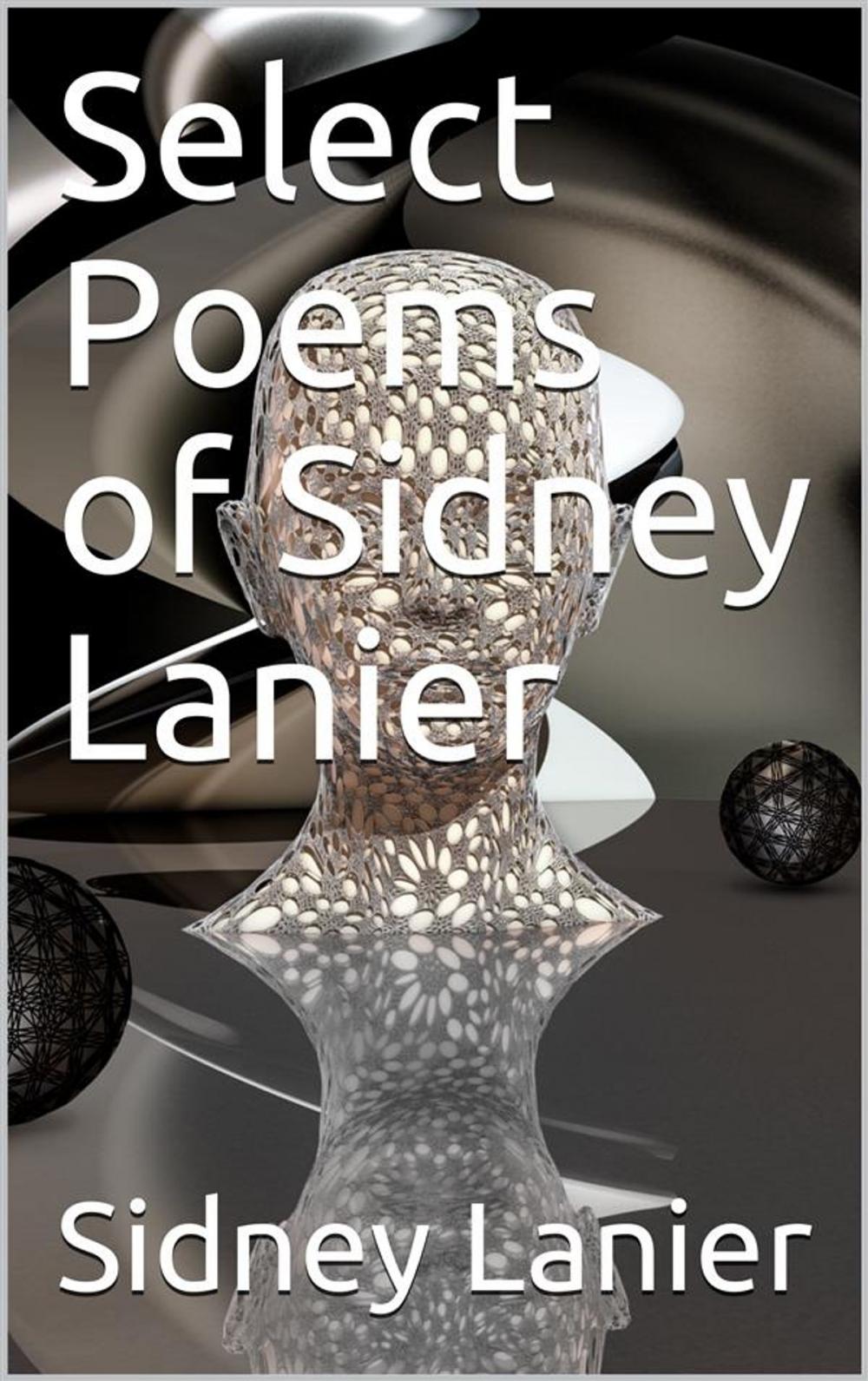 Big bigCover of Select Poems of Sidney Lanier