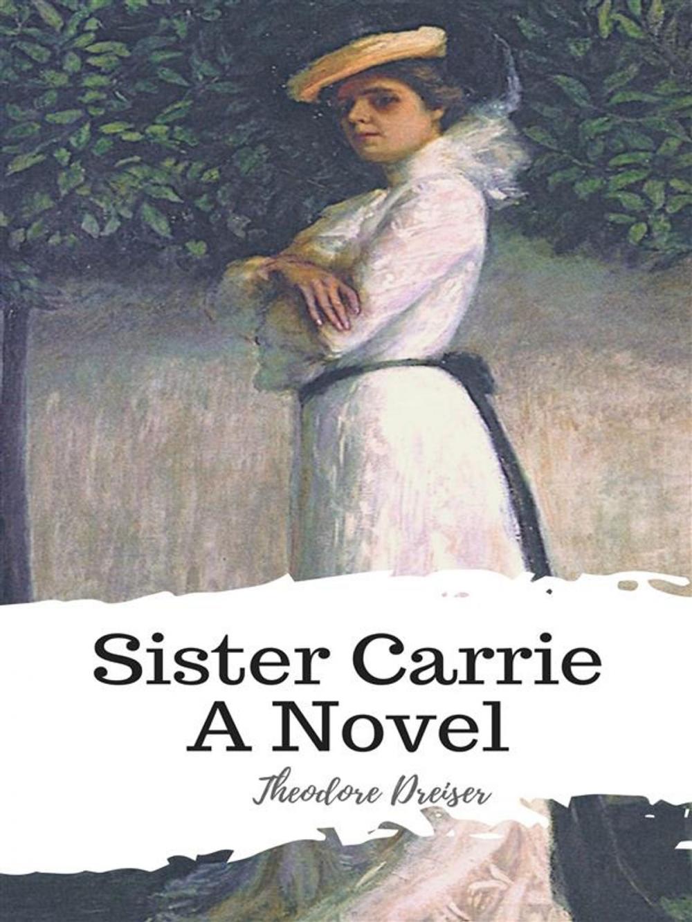 Big bigCover of Sister Carrie A Novel