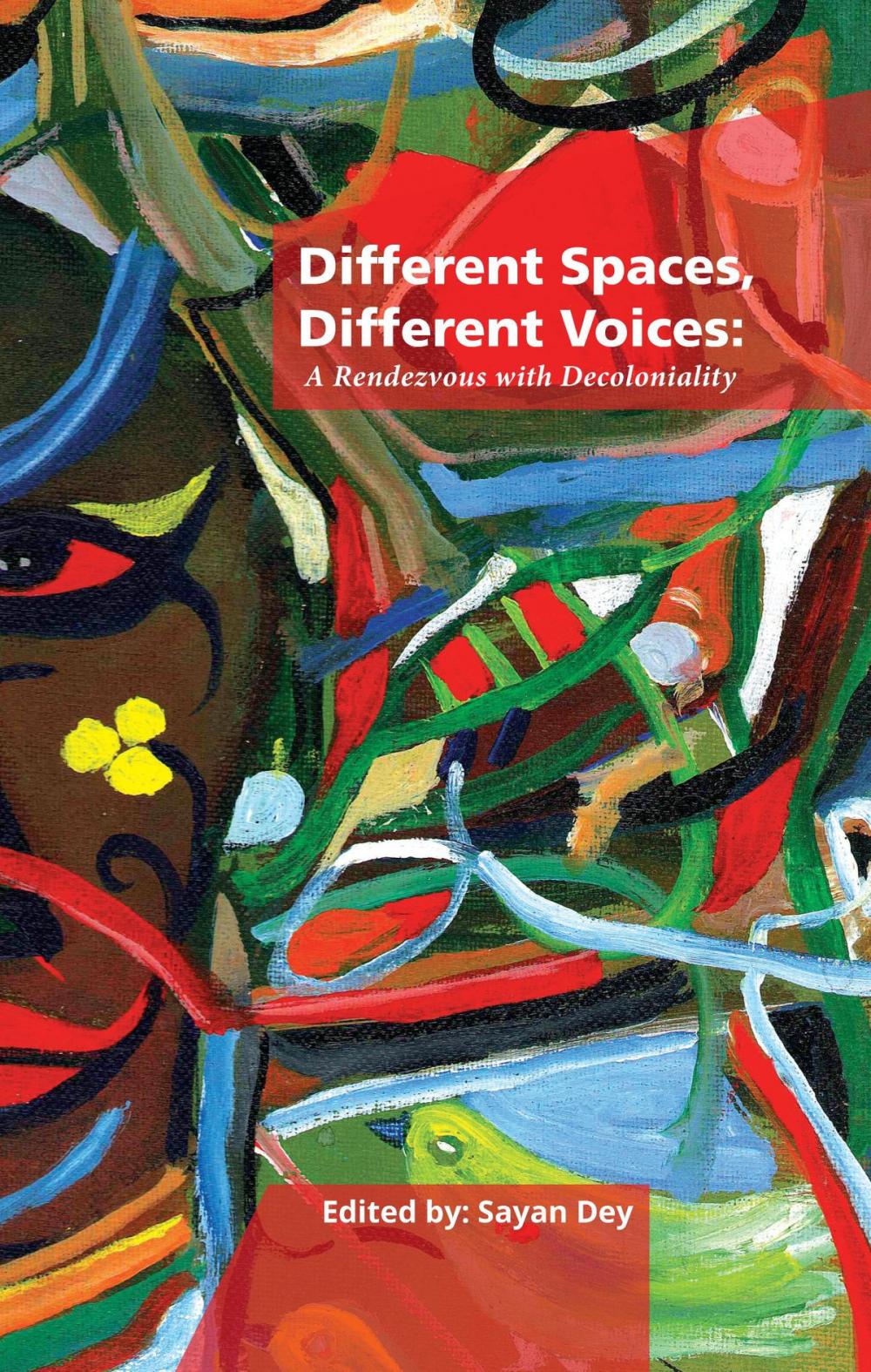 Big bigCover of Different Spaces, Different Voices: A Rendezvous with Decoloniality