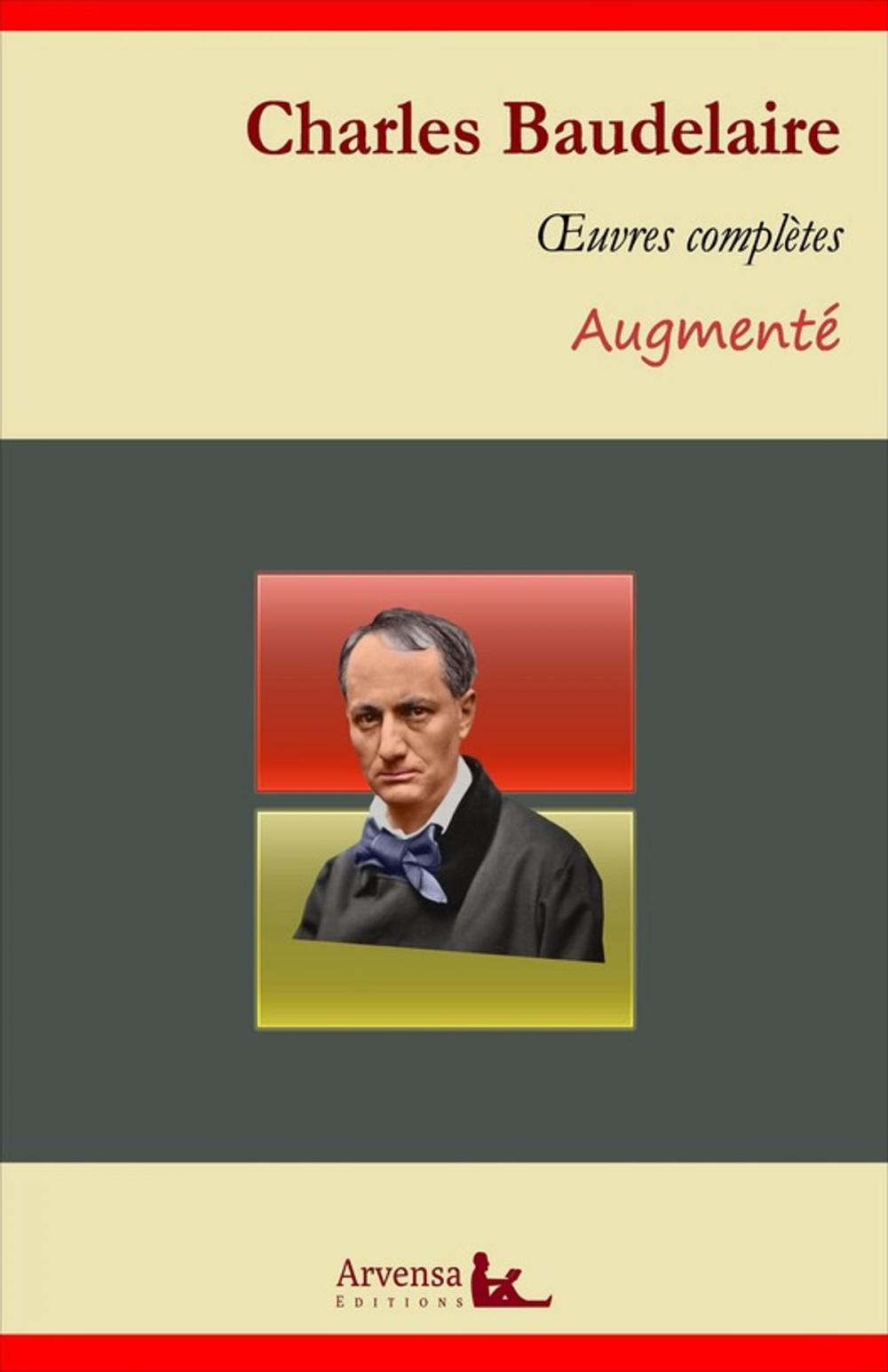 Big bigCover of Charles Baudelaire : Oeuvres complètes et annexes (annotées, illustrées)