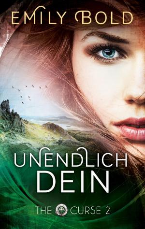 Cover of the book The Curse 2: UNENDLICH dein by Tiffany Flowers
