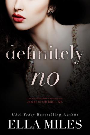 Cover of the book Definitely No by Ella Miles