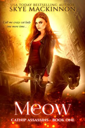 Cover of the book Meow by Skye MacKinnon, Laura Greenwood