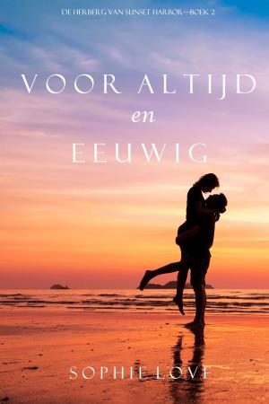 bigCover of the book Voor Altijd en Eeuwig (De Herberg van Sunset Harbor—Boek 2) by 