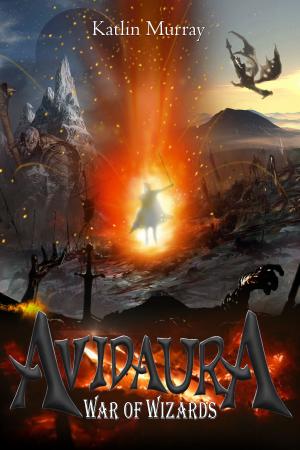 Cover of the book Avidaura: War of Wizards by Geoffrey Clarke