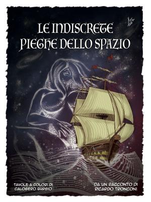 Cover of the book Le indiscrete pieghe dello spazio - fumetto a colori by Rudy Rucker