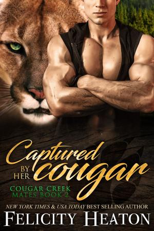 Cover of the book Captured by her Cougar (Cougar Creek Mates Shifter Romance Series Book 2) by Felicity Heaton