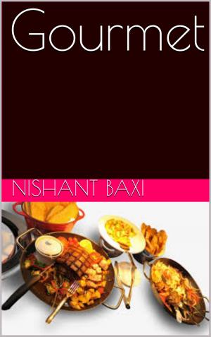 Cover of the book Gourmet by NISHANT BAXI