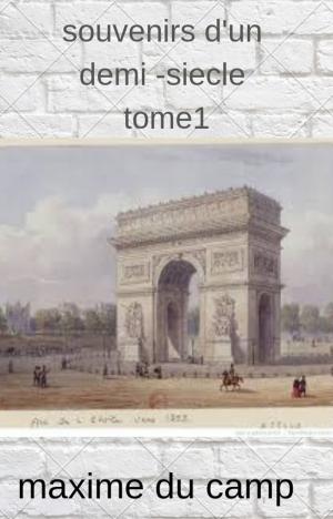 Cover of the book souvenirs d 'un demi- siècle by octave  mirbeau