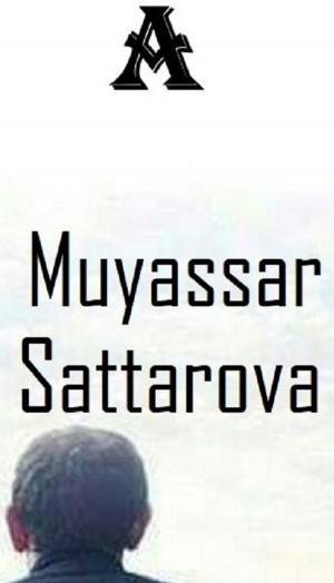 Cover of the book A by Muyassar Sattarova