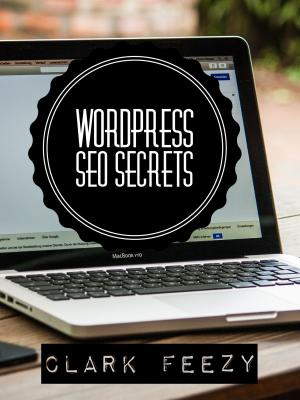 Cover of the book Wordpress SEO Secrets by Vardhane Harsh